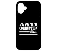 ANTI CORRUPTION TEAM Freedom Democracy Government efficiency Case for iPhone 16 Plus