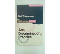 Anti-Discriminatory Practice: Equality, Diversity and Social Justice (Practical Social Work Series)