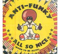 Anti-Funky - All so nice [Single-CD]