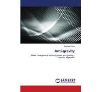 Anti-gravity: About how general relativity hides anti-gravity - heuristic approach