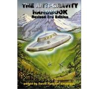 Anti-Gravity Handbook: Revised Third Edition by David Hatcher Childress 3rd (third) Revised Edition (2003)