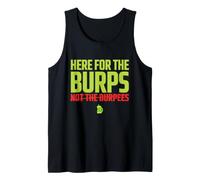 Anti-Gym Humor Here for The Burps Not The Burpees Men Women Tank Top