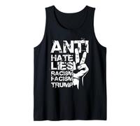 Anti Hate Lies Racism FACISM Trump Tank Top