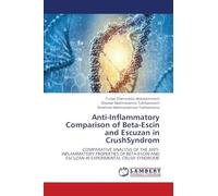 Anti-Inflammatory Comparison of Beta-Escin and Escuzan in CrushSyndrom: COMPARATIVE ANALYSIS OF THE ANTI-INFLAMMATORY PROPERTIES OF BETA-ESCIN AND ESCUZAN IN EXPERIMENTAL CRUSH SYNDROME