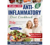 Anti Inflammatory Diet Cookbook for Over-50s: 28-Day Gluten-Free Meal Plan with Easy Recipes to Boost Energy, Reduce Inflammation & Support Brain & Heart Health, Memory & Healthy Ageing