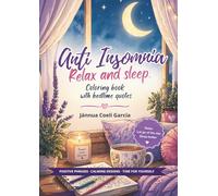 Anti Insomnia. Relax and sleep: Coloring book with bedtime quotes (¡Basta! Insomnio)