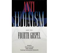 Anti-Judaism and the Fourth Gospel