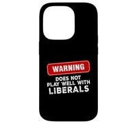 Anti Liberal Republican Does Not Play Well with Liberals Case for iPhone 14 Pro