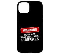 Anti Liberal Republican Does Not Play Well with Liberals Case for iPhone 15 Plus