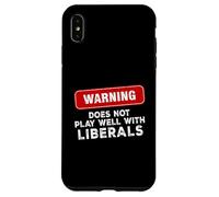 Anti Liberal Republican Does Not Play Well with Liberals Case for iPhone XS Max