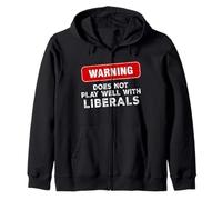 Anti Liberal Republican Does Not Play Well with Liberals Zip Hoodie