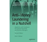 Anti-Money Laundering in a Nutshell: Awareness and Compliance for Financial Personnel and Business Managers