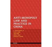 Anti-Monopoly Law and Practice in China