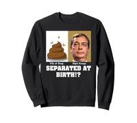 Anti Nigel Farage and Pile of Dung - Separated At Birth? Sweatshirt