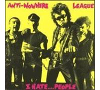 Anti-Nowhere League - I Hate People...Long Live The League