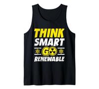 Anti Nuclear THINK SMART GO RENEWABLE Funny Activists Tank Top