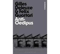 Anti-Oedipus: Capitalism and Schizophrenia (Bloomsbury Revelations)