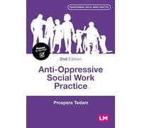 Anti-Oppressive Social Work Practice (Transforming Social Work Practice Series)