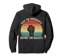 Anti-Racism Activist Keep The Immigrants Deport The Racists Pullover Hoodie