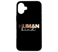 Anti Racism Human Kind Skin Tone Inclusion End Racism Case for iPhone 16 Plus