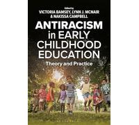 Anti-racism in Early Childhood Education: Theory and Practice
