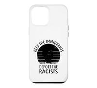 Anti Racism - Keep The Immigrants Deport The Racists Case for iPhone 12 Pro Max