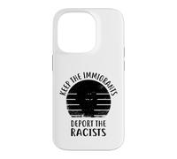 Anti Racism - Keep The Immigrants Deport The Racists Case for iPhone 14 Pro