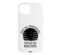 Anti Racism - Keep The Immigrants Deport The Racists Case for iPhone 15 Plus