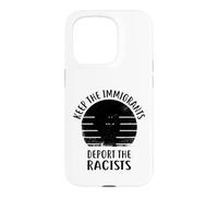 Anti Racism - Keep The Immigrants Deport The Racists Case for iPhone 15 Pro