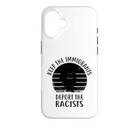 Anti Racism - Keep The Immigrants Deport The Racists Case for iPhone 16