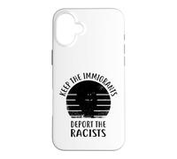 Anti Racism - Keep The Immigrants Deport The Racists Case for iPhone 16 Plus