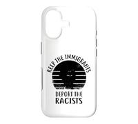 Anti Racism - Keep The Immigrants Deport The Racists Case for iPhone 17