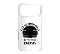 Anti Racism - Keep The Immigrants Deport The Racists Case for iPhone 17 Pro Max