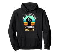 Anti Racism - Keep The Immigrants Deport The Racists Pullover Hoodie