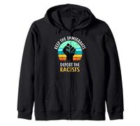 Anti Racism - Keep The Immigrants Deport The Racists Zip Hoodie
