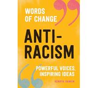 Anti-racism: Powerful Voices, Inspiring Ideas (Words of Change)