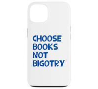 Anti-Racist Choose Books Not Bigotry Feminist Reader Reading Case for iPhone 13