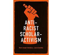 Anti-Racist Scholar-Activism