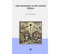 Anti-Semitism in the United States (Classic Books)