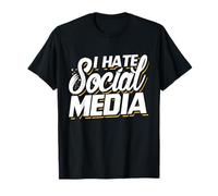 Anti-Social Media I Hate Social Media Technophobe T-Shirt