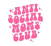 Anti Social Moms Club Retro Typography Mothers Day Quote mom Mama Mother Engraving Stickers 54.6x60.2cm Easy Installation Pink