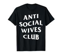 Anti Social Wives Club Wife Funny Women T-Shirt
