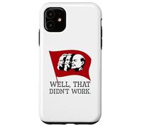 Anti Socialism & Communism - Well, That Didn't Work Case for iPhone 11