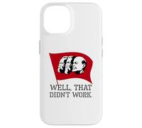 Anti Socialism & Communism - Well, That Didn't Work Case for iPhone 14