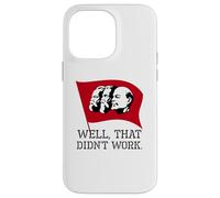 Anti Socialism & Communism - Well, That Didn't Work Case for iPhone 14 Pro Max