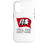 Anti Socialism & Communism - Well, That Didn't Work Case for iPhone 16