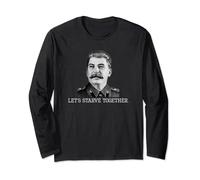 Anti Socialist & Communist - Let's Starve Together - Stalin Long Sleeve T-Shirt