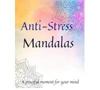 Anti-Stress Mandalas: Mandala Magic: Stress Relief for Teens