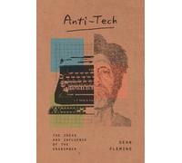 Anti-Tech : The Ideas and Influence of the Unabomber
