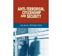 Anti-Terrorism, Citizenship and Security